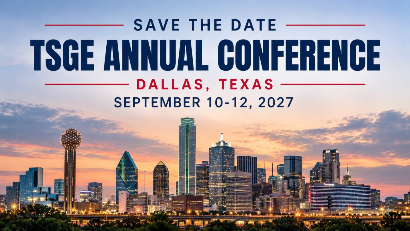 Save the Date - TSGE Annual Conference, Dallas, Texas, September 10-12, 2027